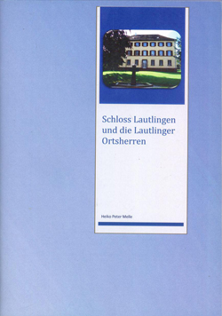 Heiko Peter Melle: Schloss Lautlingen und die Lautlinger Ortsherren.