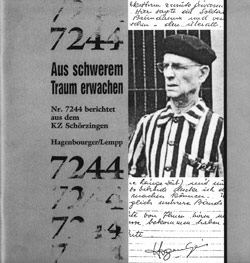 Aus schwerem Traum erwacht. Bericht des ehemaligen KZ-Häftlings Julien Hagenbourger, Lagerschreiber im Außenlager Schörzingen mit der Natzweiler-Nummer 7244.