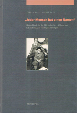 Jeder Mensch hat einen Namen – Gedenkbuch für die 600 jüdischen Häftlinge des KZ-Außenlagers Hailfingen / Tailfingen