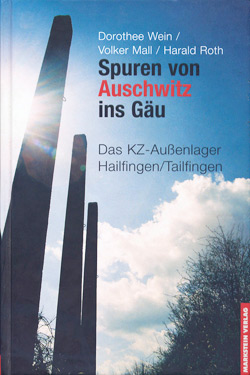 Spuren von Auschwitz ins Gäu – Das KZ-Außenlager Hailfingen-Tailfingen