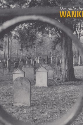 Der Jüdische Friedhof Wankheim