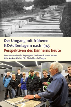 Der Umgang mit den früheren KZ-Außenlagern nach 1945